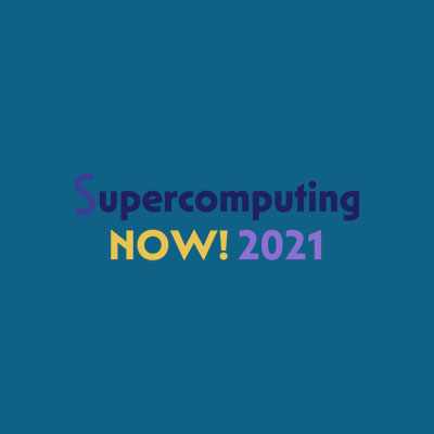 SuperComputingNow2021